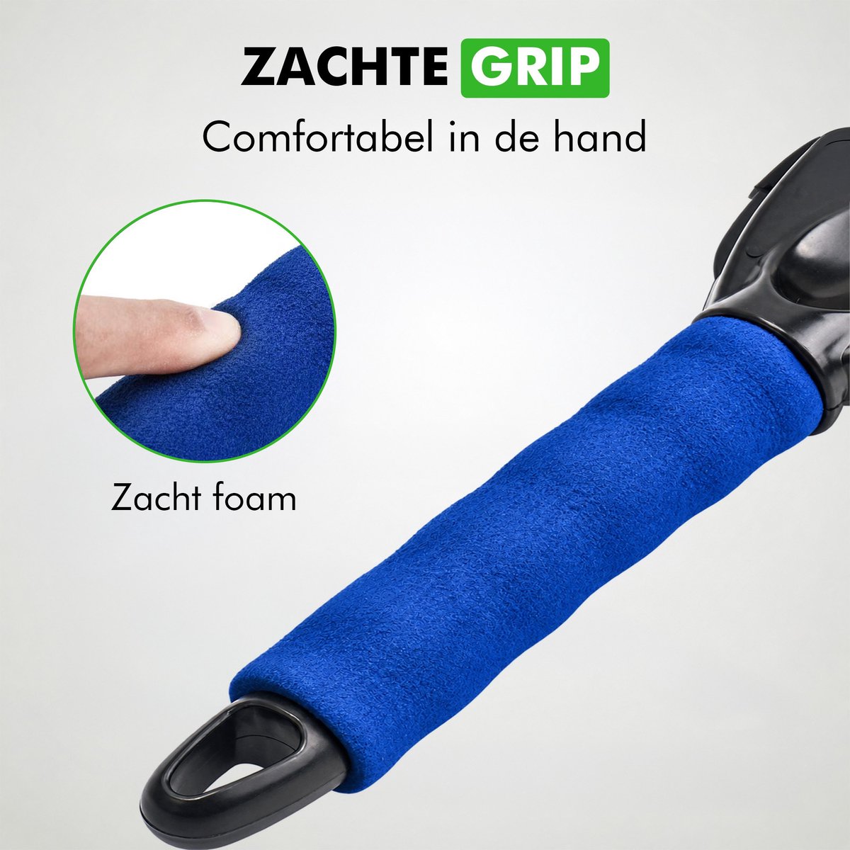 Zachte foamgreep die comfortabel in de hand ligt